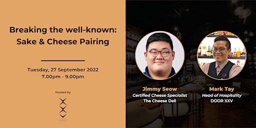 Breaking the well-known: Sake & Cheese Pairing