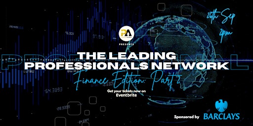 The Leading Professionals Network: Finance Edition Part 2