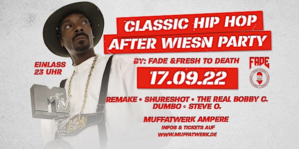 Classic Hip Hop After Wiesn Party by FADE & FRESH TO DEATH @ Muffatwerk