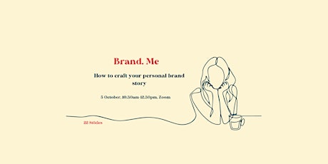 Brand. Me. How to create your personal brand story.