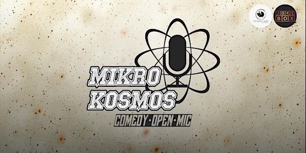 Mikrokosmos - Comedy Open Mic