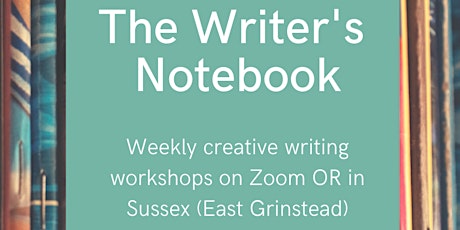 The Writer's Notebook Creative Writing Workshops