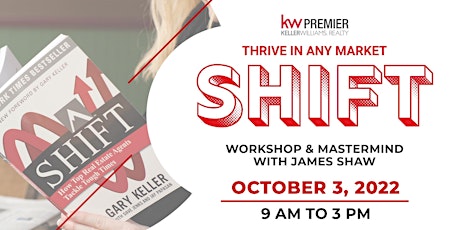 Shift: Thrive in Any Market - A Workshop & Mastermind with James Shaw