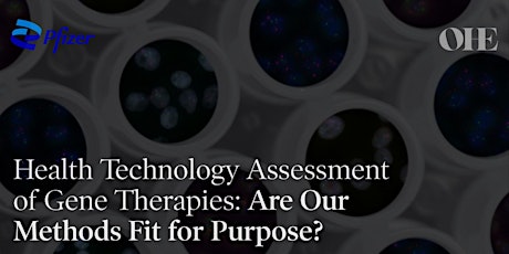 Imagen principal de Health Technology Assessment of Gene Therapies: Are Methods Fit for Purpose