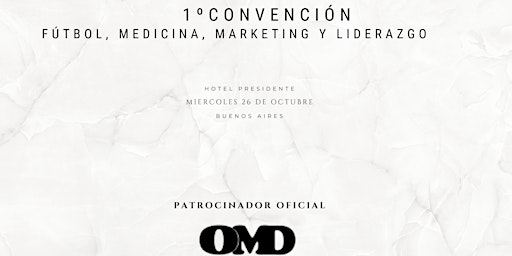 1º Convención OMD : Fútbol, marketing, medicina y liderazgo