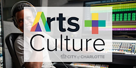 Charlotte Arts and Culture Plan Sector VIRTUAL Workshop: Music Artists