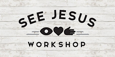 See Jesus Workshop Online | October 15 and 22, 2022