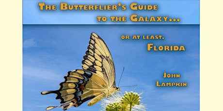 The Butterflier’s Guide to the Galaxy, or least, Florida
