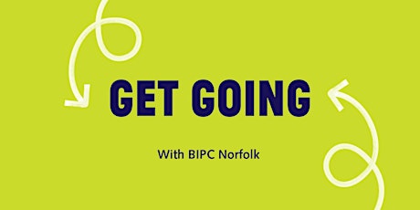 Get Going with BIPC Norfolk