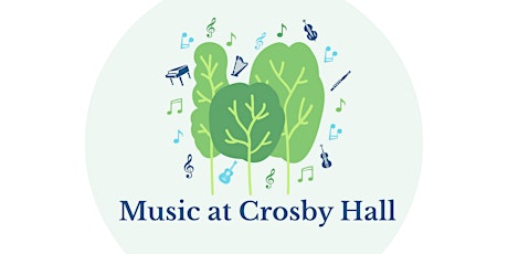 Music at Crosby Hall: Season Ticket for Sunday Concert Series 2022/23 primary image