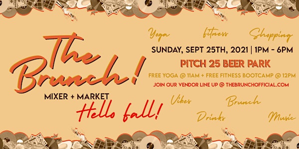 The Brunch! Mixer & Market: Hello Fall!