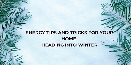 Energy tips and tricks for your home heading into winter