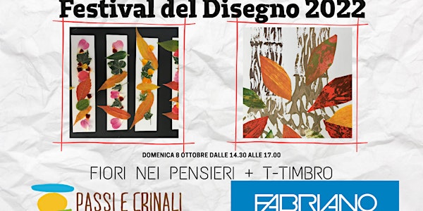 FIORI NEI PENSIERI + T-TIMBRO - Festival del Disegno 2022