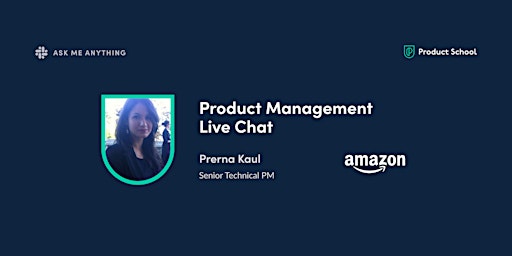 Live Chat with Amazon Sr Technical Product Manager