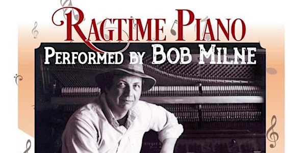 Bob Milne Ragtime Concert
