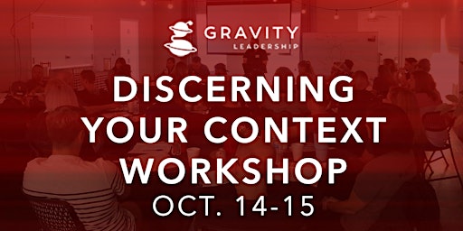 Discerning Your Context Workshop