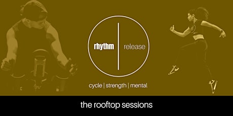 rhythm | release: the rooftop sessions (tuesday | cycle | 8am) - Sept