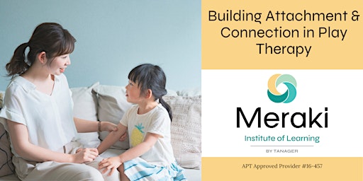 Building Attachment and Connection in Play Therapy primary image