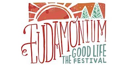 Eudamonium: The Good Life Festival primary image