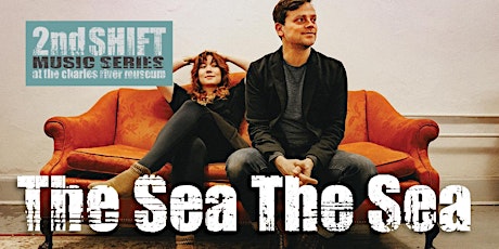 2nd SHIFT Concert: The Sea The Sea