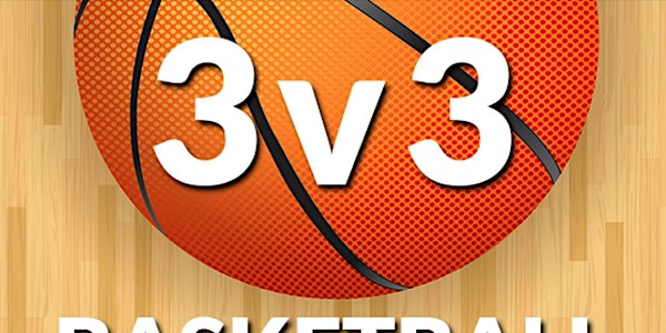3 VS 3 Basketball Tournament