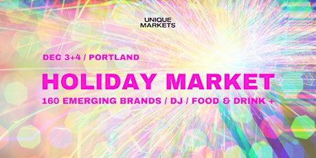 Unique Markets: Portland Holiday 2022 Market
