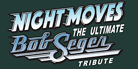 Imagen principal de NIGHT MOVES The Ultimate Bob Seger Tribute Band