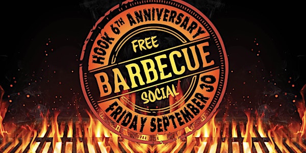The Hook's 6th Anniversary - Free Barbecue Social