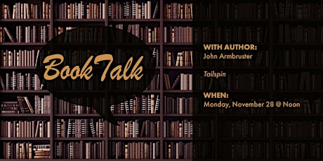 Book Talk with John Armbruster: Tailspin