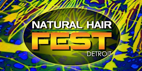 NATURAL HAIR FEST DETROIT MAILING LIST primary image