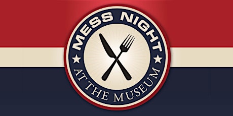MESS NIGHT AT THE MUSEUM- Gregory A. Daddis