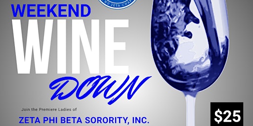 Weekend Wine Down with Eta Nu Zeta Chapter of Zeta