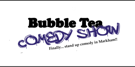 Bubble Tea Comedy (Stand -Up Comedy)