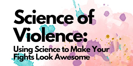 Science of Violence: Using Science to Make Your Staged Fights Look Awesome