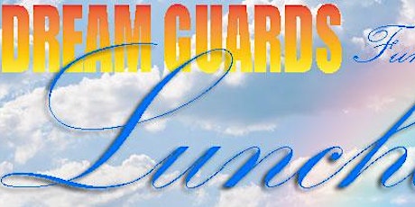 Dream Guards Luncheon Fundraiser primary image