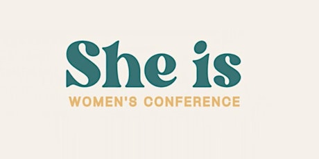 SHE IS Women's Conference 2023