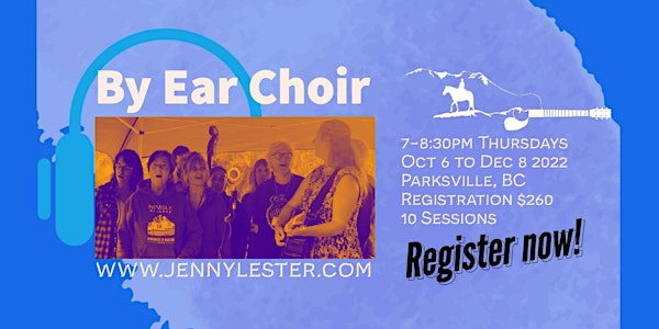 By Ear Choir | REGISTRATION Parksville BC