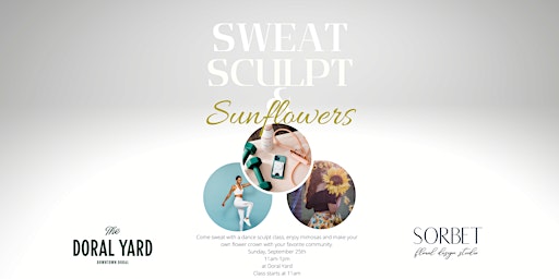 Sweat, Sculpt & Sunflowers