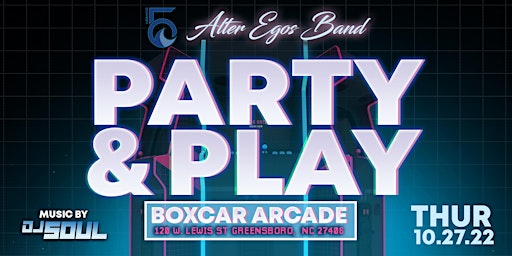 Party & Play - Presented by Oceans 5 & Alter Egos Band