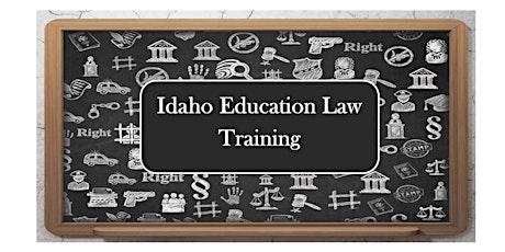 Idaho Education Law Training