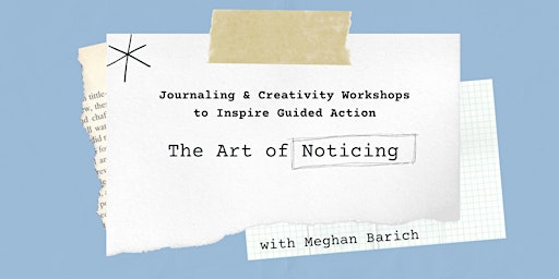 The Art of Noticing - Veteran Writing Workshop