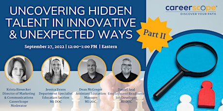 Part II: Uncovering Hidden Talent In Innovative & Unexpected Ways