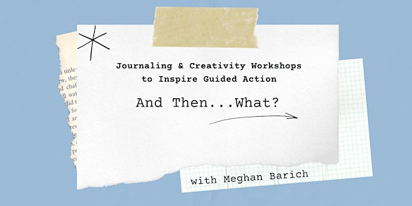 And Then...What? - Veteran Writing Workshop