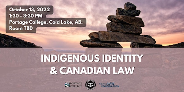 Indigenous Identity & Canadian Law (Cold Lake Campus)