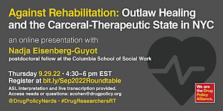 Against Rehabilitation: Outlaw Healing & the Carceral-Therapeutic State