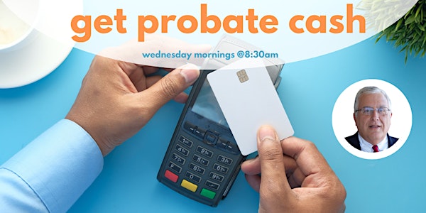 Get Probate Cash