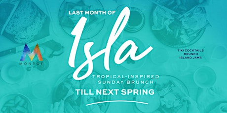 Last Month of ISLA Brunch at Monroe Rooftop Till Next Spring