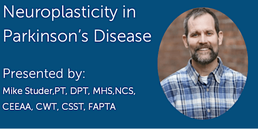 Mike Studer on Neuroplasticity in Parkinson's Disease