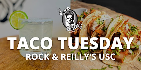 Taco Tuesday at Rock & Reilly's USC