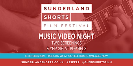 Sunderland Shorts Film Festival @ Pop Recs | Music Video Night + Gig